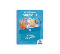 La mythologie grecque: Dans ma poche
