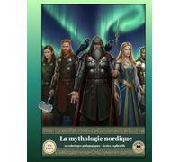 La mythologie nordique: 50 coloriages pédagogiques + textes explicatifs (Savoirs, Culture, Éducation)
