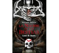 La Nación de las Bestias. Luna de Hueso