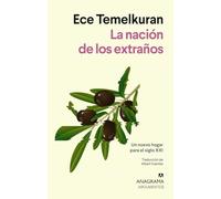 La nación de los extraños: Un nuevo hogar para el siglo XXI (Argumentos)