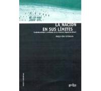 La Nacion En Sus Limites: Contrabandistas Y Exiliados En La Front Era
