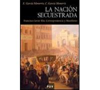 La Nacion Secuestrada. Francisco Javier Elio. Correspondencia Y M Anif