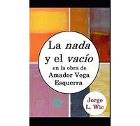 La "nada" y el "vacío" en la obra de Amador Vega Esquerra: En torno al nihilismo y la negatividad metafísica en la religiosidad moderna