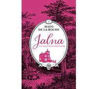 La naissance de Jalna ; Matins à Jalna: 1 La naissance de Jalna - Matins à Jalna