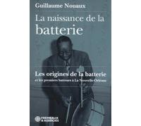 La naissance de la batterie: Les origines de la batterie et les premiers batteurs à La Nouvelle-Orléans