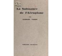 La Naissance De Laéroplane (ebook)
