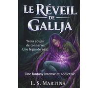 La naissance de Tinúviel (Le réveil de Gallja, t.1): Fantasy urbaine épique - prophétie et magie ancienne aux portes d'un autre monde