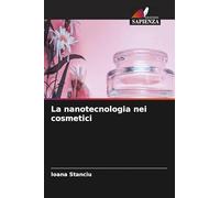 La nanotecnologia nei cosmetici