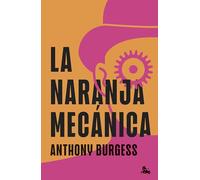 La naranja mecánica (Singular Contemporánea)