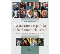 La narrativa española en la democracia actual: Crónica del Grand Séminaire de Neuchâtel (Cuadernos de Narrativa)