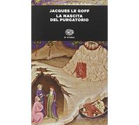 La nascita del purgatorio (Einaudi tascabili. Storia)