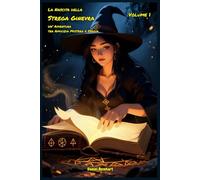 La Nascita della Strega Ginevra un'Avventura tra Mistero e Magia: Letture di Storie Fantasy Emozionanti un'idea regalo di Natale o compleanno per Bambini e Ragazzi 9 10 11 12 13 14 15 anni