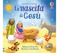 La nascita di Gesù. Ediz. a colori (I piccolini Usborne. Racconti)