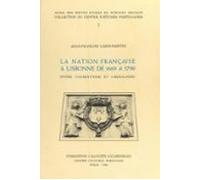 La Nation Française À Lisbonne De 1669 À 1790 : Entre Colbertisme Et L