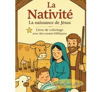 La nativité: La naissance de Jésus Christ: Livre de coloriage avec des versets bibliques