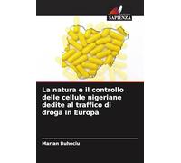 La natura e il controllo delle cellule nigeriane dedite al traffico di droga in Europa