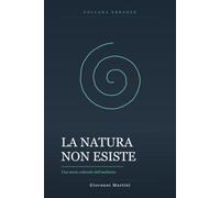 La Natura non Esiste: Una storia culturale dell'ambiente (Erranze)
