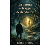 La natura selvaggia degli odiatori