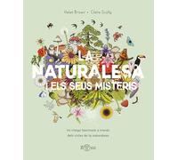 LA NATURALESA I ELS SEUS MISTERIS: Un viatge fascinant a través dels cicles de la naturalesa (MISTERIS DEL MóN)