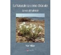 La Naturaleza Como Oraculo. La Voz Del Silencio