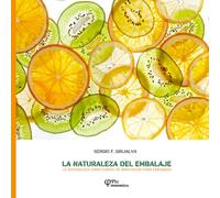 LA NATURALEZA DEL EMBALAJE: La naturaleza como fuente de innovación para empaques