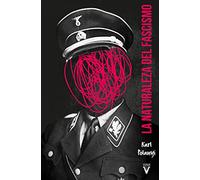 La naturaleza del fascismo: 0 (Ensayo)