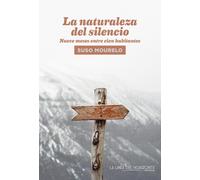 La naturaleza del silencio | Suso Mourelo