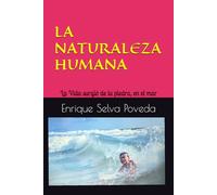 LA NATURALEZA HUMANA: La Vida surgió de la piedra, en el mar