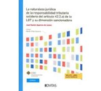 Naturaleza jurídica de responsabilidad tributaria solidaria (art. 42.2.a LGT) – Estudios Aranzadi