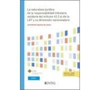 La naturaleza jurídica de la responsabilidad tributaria solidaria del artículo 42.2.a) de la LGT y su dimensión sancionadora (Estudios Aranzadi)