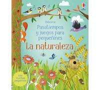 La naturaleza (Pasatiempos y juegos para pequeñines)