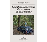 La naturaleza secreta de las cosas de este mundo (Narrativas hispánicas)