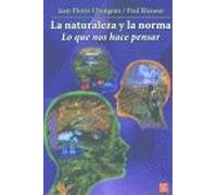 LA NATURALEZA Y LA NORMA Lo que nos hace pensar (Ciencia Y Tecnologia (fce))