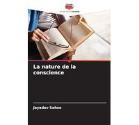 La nature de la conscience