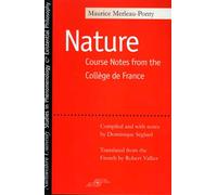 La Nature: Notes, Cours Du College De France (Studies in Phenomenology and Existential Philosophy)