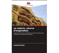 La nature, source d'inspiration: Étude des influences esthétiques et fonctionnelles dans le design des 150 dernières années