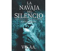 La Navaja del Silencio: Antologia Benefica