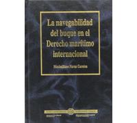La Navegabilidad Del Buque En El Derecho Marítimo Internacional