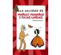 La Navidad de Margot Monarca y Patas Largas