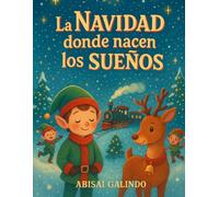 La Navidad donde nacen los sueños