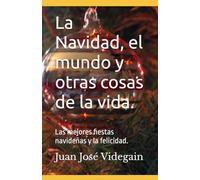 La Navidad, el mundo y otras cosas de la vida.: Las mejores fiestas navideñas y la felicidad.