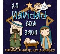 ¡La Navidad está aquí! Calendario de Adviento: Libro de actividades para niños: La historia de la Navidad. Libro para colorear para niños: Imágenes de ... cristiana (Historias Bíblicas para niños)