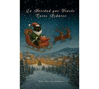 La Navidad que Veneto Quiso Robarse: La primera aventura de Veneto por los rincones ocultos y luminosos de Italia (CRÓNICAS ENCANTADAS DE ITALIA: Las Aventuras de Veneto)