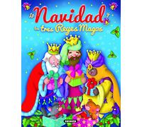 La Navidad y los tres Reyes Magos (Los regalos de la navidad)