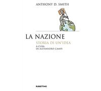 La nazione. Storia di un'idea (Saggi)