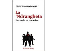 Landrangheta. Una Mafia En La Sombra