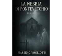 LA NEBBIA DI PONTEVECCHIO