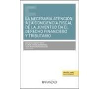 La necesaria atención a la conciencia fiscal de la juventud en el Derecho Financiero y Tributario (Estudios Aranzadi)