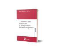 La necesidad como última ratio en el conjunto del ordenamiento jurídico (JUSTICIA PENAL)