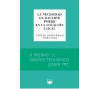 La Necesidad De Hacerse Pobre En La Vocacion Laical (ii Premio De Ensa